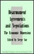 Disarmament Agreements and Negotiations: The Economic Dimension
