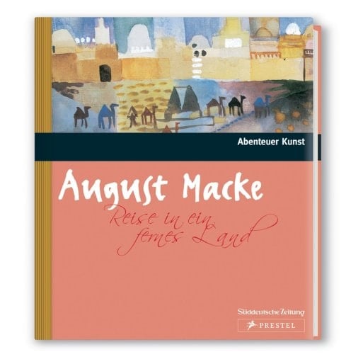 August Macke Reise in ein fernes Land