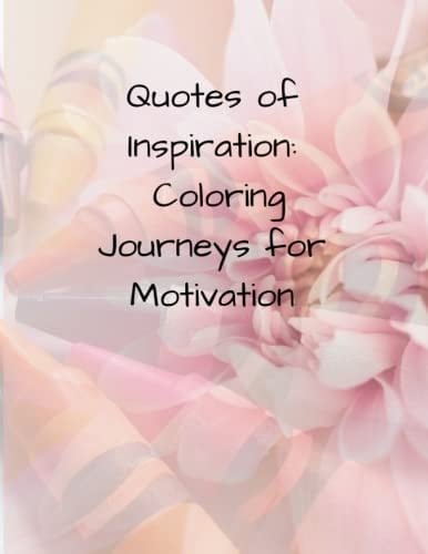 Meditative Coloring Book With Inspirational Quotes: Unwind with " Meditative Adult Coloring Book." Immerse yourself in mesmerizing mandala-style ... Find tranquility and unleash your creativity.