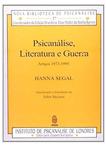 Psicanálise, literatura e guerra artigos 1972-1995