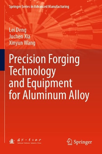 Precision Forging Technology and Equipment for Aluminum Alloy