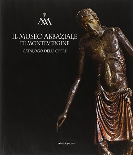 Il Museo abbaziale di Montevergine catalogo delle opere