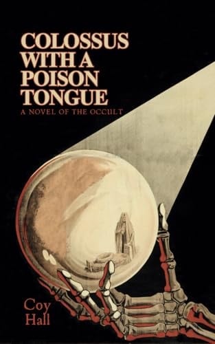 Colossus with a Poison Tongue A Novel of the Occult
