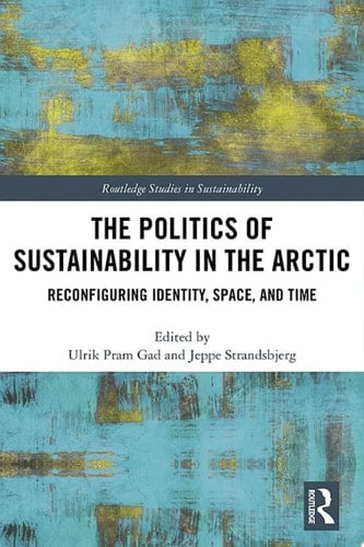 The Politics of Sustainability in the Arctic