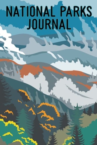 National Park Journal ( 6 x 9 in): Helps You in Planning an Outdoor Adventure in America's Wilderness, National Parks Checklistm With List Event Pages to Log Your Park Visits Hikes