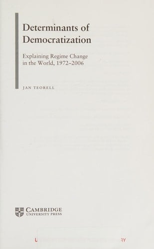 Determinants of Democratization Explaining Regime Change in the World, 1972-2006