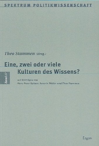 Eine, Zwei Oder Viele Kulturen Des Wissens? (Spektrum Politikwissenschaft) (German Edition)