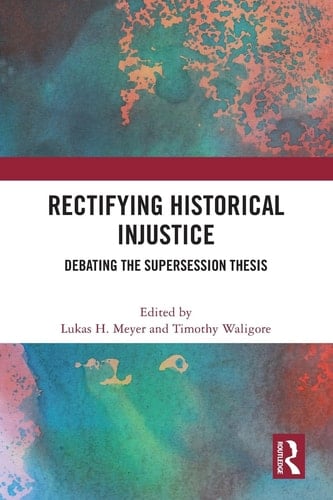 Rectifying Historical Injustice Debating the Supersession Thesis