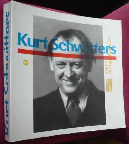 Kurt Schwitters: Centre Georges Pompidou (Classiques du XXe siècle) (French Edition)