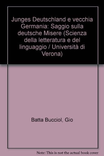 Junges Deutschland e vecchia Germania: Saggio sulla deutsche Misere (Scienza della letteratura e del linguaggio / Università di Verona) (Italian Edition)