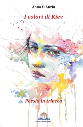 I colori di Kiev. Poesia in trincea