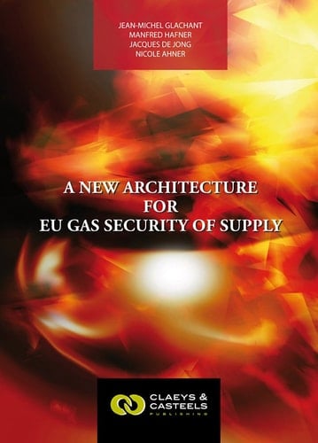 A New Architecture for EU Gas Security of Supply