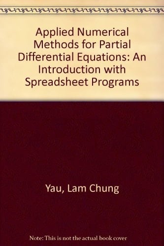 Applied Numerical Methods for Partial Differential Equations: An Introduction with Spreadsheet Programs