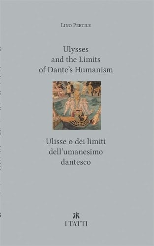 Ulisse O Dei Limiti Dell'umanesimo Dantesco