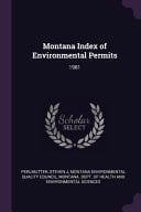 Montana Index of Environmental Permits 1981