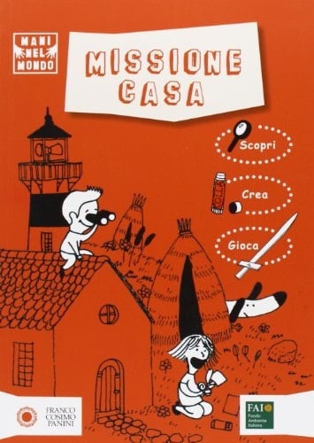 Missione casa. Ediz. illustrata