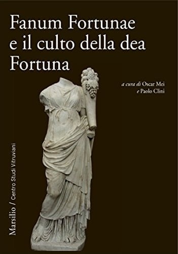 Fanum Fortunae e il culto della dea Fortuna