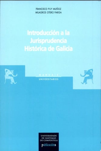 Introducción a la jurisprudencia histórica de Galicia