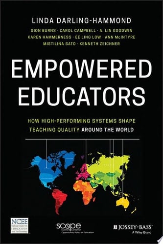 Empowered Educators How High-Performing Systems Shape Teaching Quality Around the World