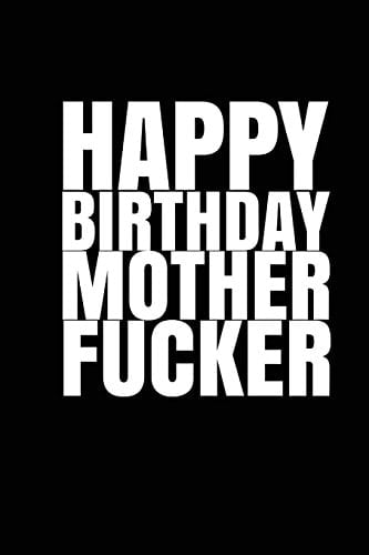 HAPPY BIRTHDAY, MOTHERFUCKER! a Fun, Rude, Playful DIY Birthday Card (EMPTY BOOK)