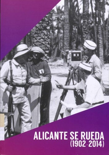 Alicante se rueda (1902-2014)