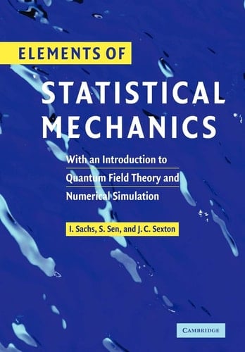 Elements of Statistical Mechanics With an Introduction to Quantum Field Theory and Numerical Simulation