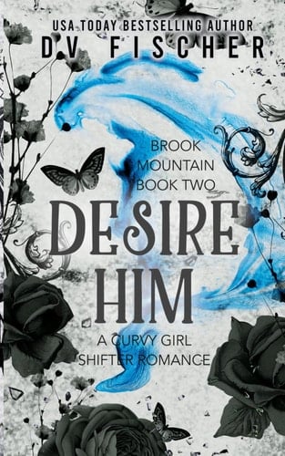 Desire Him: Brook Mountain Shifters: Book Two