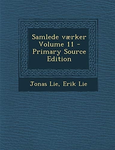 Samlede Vaerker Volume 11 - Primary Source Edition (Norwegian Edition)