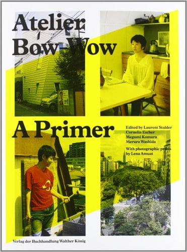 Atelier Bow-Wow A Primer