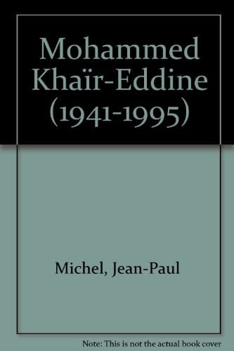 Mohammed Khaïr-Eddine (1941 - 1995)