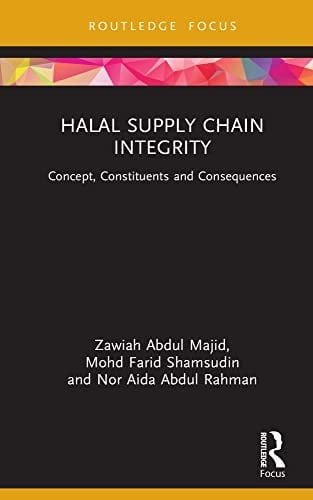 Halal Supply Chain Integrity Concept, Constituents and Consequences