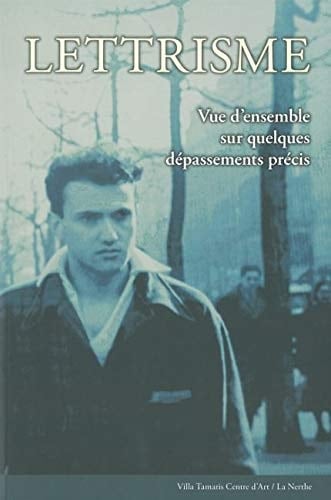 Lettrisme vue d'ensemble sur quelques dépassements précis