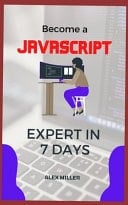 Become Javascript Expert Become Javascript Expert in 7 Days