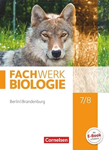 Biologie Sekundarstufe I 7./8. Schuljahr Schülerbuch Berlin/Brandenburg