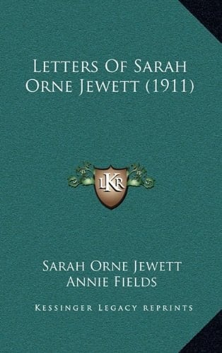 Letters Of Sarah Orne Jewett (1911)