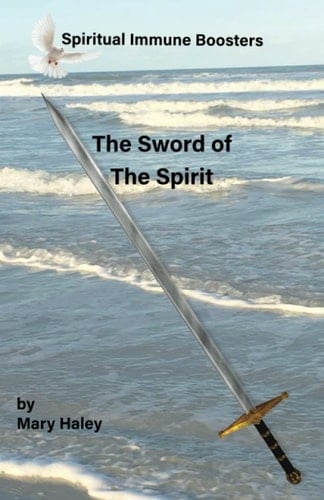 The Sword of the Spirit (Spiritual Immune Boosters)