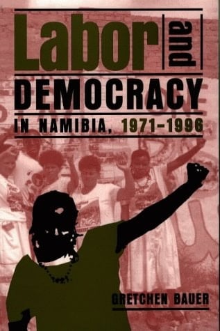 Labor and Democracy in Namibia, 1971-96