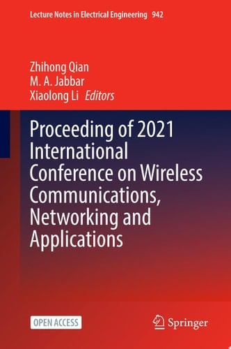 Proceeding of 2021 International Conference on Wireless Communications, Networking and Applications