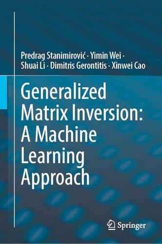 Generalized Matrix Inversion: A Machine Learning Approach