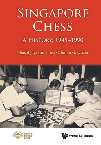 Singapore Chess A History, 1945-1990