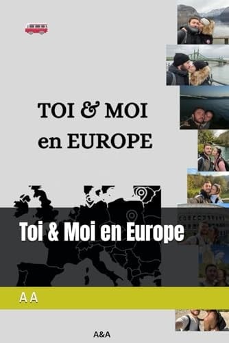 Toi & Moi en Europe (French Edition)