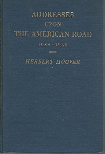 ADDRESSES UPON THE AMERICAN ROAD 1933-1938