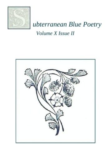 Sunbterranean Blue Poetry: Volume X Issue II