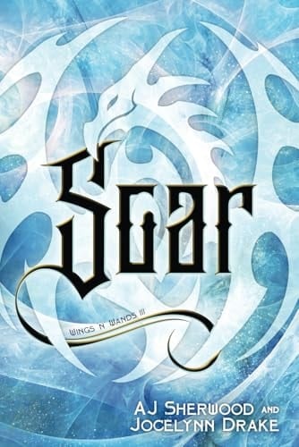 Soar (Wings 'N' Wands)