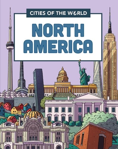 Cities of the World: Cities of North America
