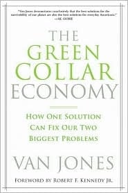Green Collar Economy: How One Solution Can Fix America's Two Biggest Problems