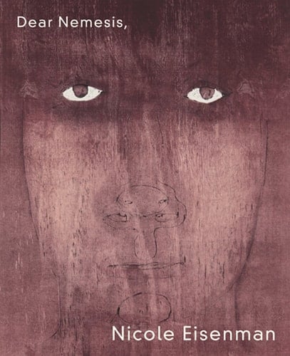 Dear Nemesis, Nicole Eisenman 1993-2013