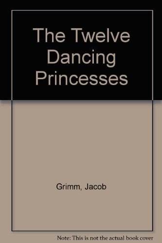 The Twelve Dancing Princesses