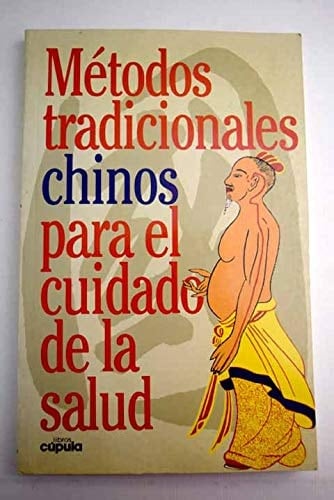 Metodos Tradicionales Chinos Para Cuidade de Salud