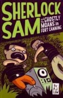 Sherlock Sam and the Ghostly Moans in Fort Canning